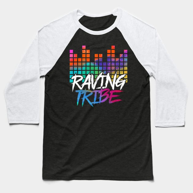 Raving Tribe DJ Hardcore Techno Party Baseball T-Shirt by T-Shirt Dealer